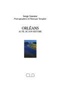 Cover of: Orléans au fil de son histoire