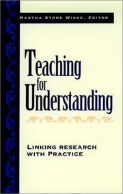 Cover of: Teaching for understanding: linking research with practice