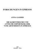 Die korinthische und attische Importkeramik vom Artemision in Ephesos by Anna Gasser