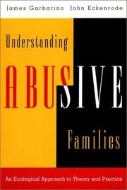 Cover of: Understanding abusive families: an ecological approach to theory and practice