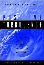 Cover of: Positive Turbulence: Developing Climates for Creativity, Innovation, and Renewal (J-B CCL (Center for Creative Leadership))
