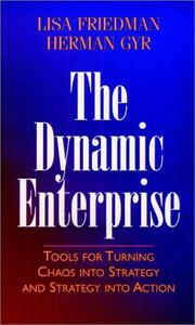 Cover of: dynamic enterprise: tools for turning chaos into strategy and strategy into action