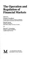 Cover of: The Operation and regulation of financial markets