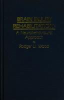 Cover of: Brain injury rehabilitation by Rodger Ll Wood