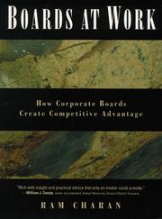 Cover of: Boards at work: how corporate boards create competitive advantage