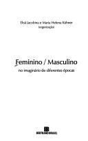 Cover of: Feminino/masculino no imaginário de diferentes épocas