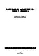 Cover of: Escritoras argentinas entre límites. by 