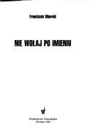 Cover of: Nie wolaj po imieniu