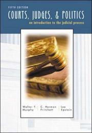 Cover of: Courts, judges & politics: an introduction to the judicial process