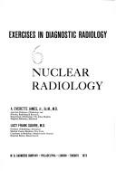 Cover of: Nuclear radiology by A. Everette James