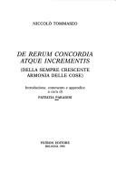 Cover of: De rerum concordia atque incrementis =: Della sempre crescente armonia delle cose