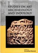 Cover of: Hari smriti: studies on art, archaeology, and Indology : papers presented in memory of Dr. Haribishnu Sarkar