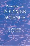 Cover of: Principles of polymer science by P. Bahadur