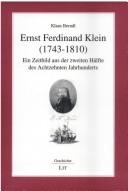 Cover of: Ernst Ferdinand Klein (1743-1810): ein Zeitbild aus der zweiten Hälfte des achtzehnten Jahrhunderts