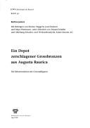 Cover of: Ein Depot zerschlagener Grossbronzen aus Augusta Raurica by Bettina Janietz