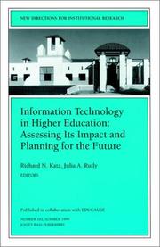Cover of: Information Technology in Higher Education: Assessing Its Impact and Planning for the Future: New Directions for Institutional Research (J-B IR Single Issue Institutional Research)