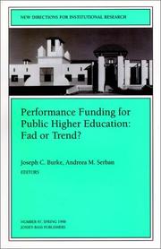 Cover of: Performance Funding for Public Higher Education: Fad or Trend: New Directions for Institutional Research (J-B IR Single Issue Institutional Research)