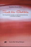 Cover of: Zeit für Gef uhle: eine linguistische Analyse zur Emotionsthematisierung in deutschen Schlagern