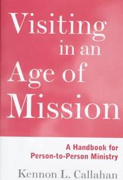 Cover of: Visiting in an age of mission: a handbook for person-to-person ministry