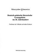 Cover of: Deutsch-polnische literarische Grenzgebiete im 18. Jahrhundert: Probleme der Teilhabe an beiden Kulturen