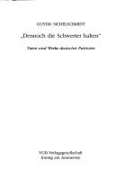 Cover of: Dennoch die Schwerter halten: Taten und Werke deutscher Patrioten by Gustav Sichelschmidt