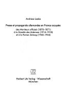 Presse et propagande allemandes en France occupée by Andreas Laska