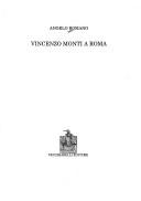 Cover of: Vincenzo Monti a Roma by Angelo Romano