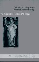 Cover of: Kunigunde, consors regni by Stefanie Dick, Jörg Jarnut, Matthias Wemhoff (Hg.).