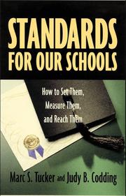 Standards for our schools by Marc S. Tucker