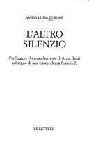 Cover of: L' altro silenzio by Maria Luisa Di Blasi, Maria Luisa Di Blasi