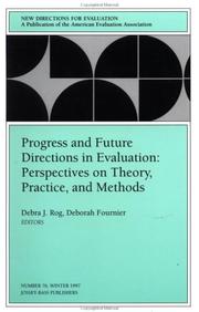 Progress and future directions in evaluation by Debra J. Rog, Deborah M. Fournier, Deborah Fournier