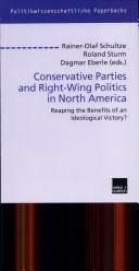 Cover of: Conservative parties and right wing politics in North America: reaping the benefits of an ideological victory by 