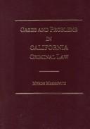 Cover of: Cases and problems in California criminal law