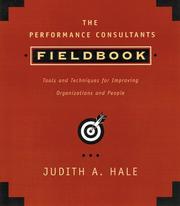 Cover of: The performance consultant's fieldbook: tools and techniques for improving organizations and people