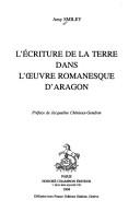 Cover of: L' écriture de la terre dans l'œuvre romanesque d'Aragon