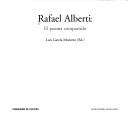 Rafael Alberti by Rafael Alberti, Luis García Montero