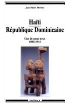 Cover of: Haïti, République dominicaine by Jean-Marie Dulix Théodat