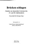 Cover of: Br ucken schlagen - Studien zur deutschen Literatur des 19. und 20. Jahrhunderts. Festschrift f ur George Gutu by 