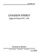 Cover of: Canadian energy: supply and demand, 1993-2010 : technical report
