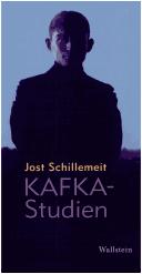 Cover of: Kafka-Studien by Jost Schillemeit, Jost Schillemeit