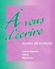 Cover of: A vous d'ecrire: Atelier de francais (Student Edition)