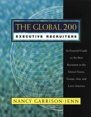 Cover of: The global 200 executive recruiters: an essential guide to the best recruiters in the United States, Europe, Asia, and Latin America