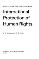 Cover of: Keyguide to information sources on the international protection of human rights by John A. Andrews