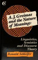 A.J. Greimas and the nature of meaning by Ronald Schleifer
