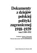 Cover of: Dokumenty z dziejów polskiej polityki zagranicznej 1918-1939