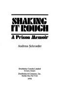 Cover of: Shaking it rough by Andreas Schroeder