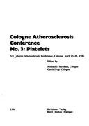 Cologne Atherosclerosis Conference, No. 3, platelets by Cologne Atherosclerosis Conference (3rd 1986), Parnham, Prop.