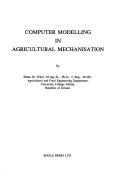 Cover of: Computer modelling in agricultural mechanisation
