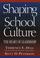 Cover of: Shaping School Culture