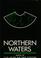 Cover of: Northern waters